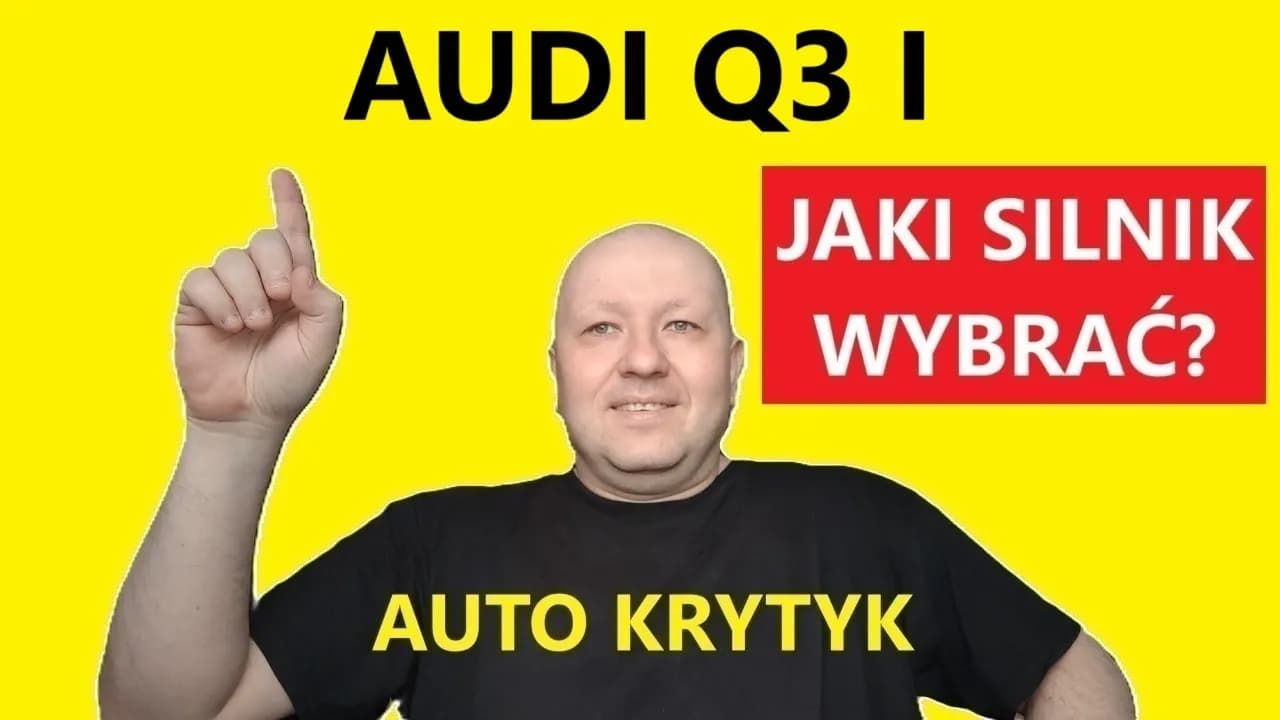 Audi Q3 jaki silnik wybrać, aby uniknąć wysokich kosztów eksploatacji? Audi Q3 jaki silnik wybrać, aby uniknąć wysokich kosztów eksploatacji?